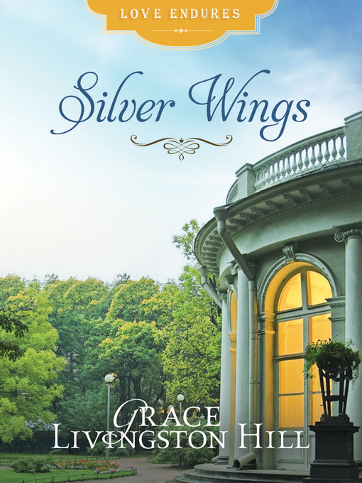 Title details for Silver Wings by Grace Livingston Hill - Available